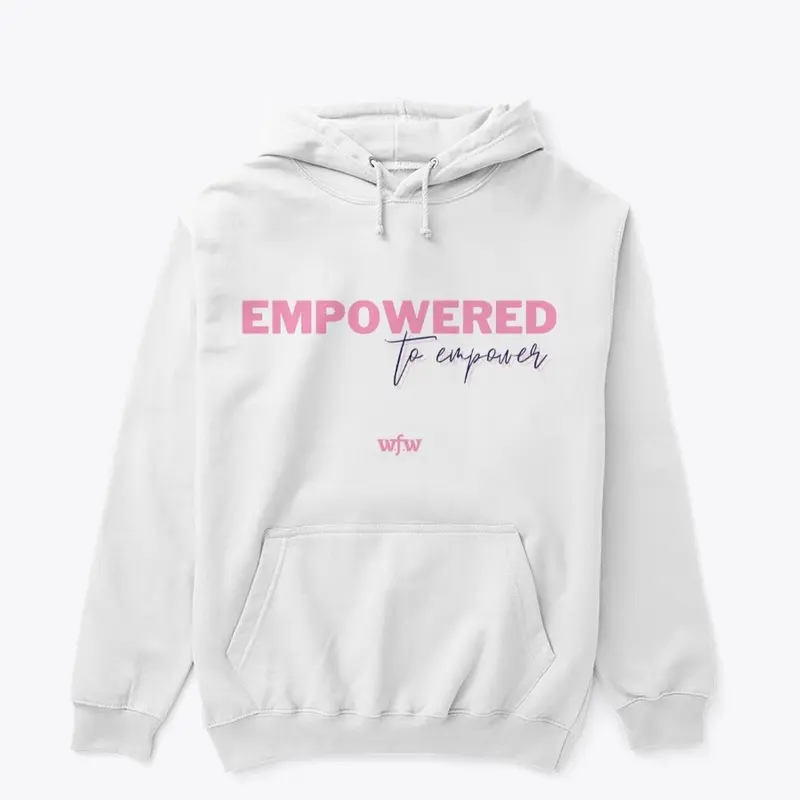 Empowered to Empower